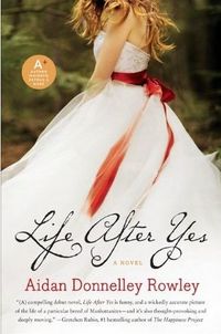 Life After Yes by Aidan Donnelley Rowley