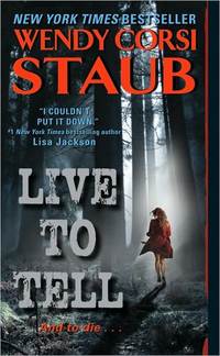 Excerpt of Live To Tell by Wendy Corsi Staub