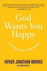God Wants You Happy by Jonathan Morris