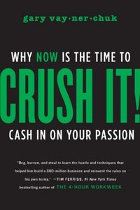 Crush It! by Gary Vaynerchuk