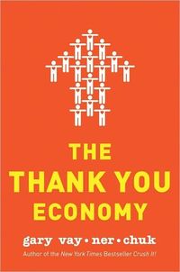 The Thank You Economy by Gary Vaynerchuk