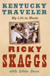 Kentucky Traveler by Ricky Skaggs
