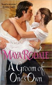 A Groom of One's Own by Maya Rodale