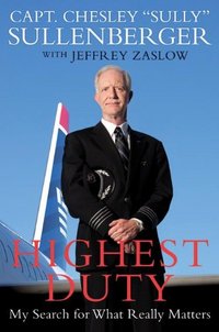 Highest Duty by Chesley B. Sullenberger