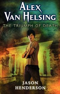 The Triumph Of Death by Jason Henderson