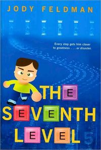 The Seventh Level by Jody Feldman