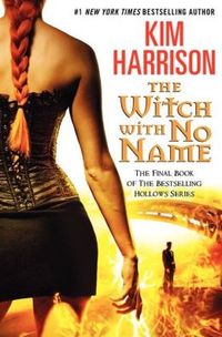 The Witch with No Name by Kim Harrison