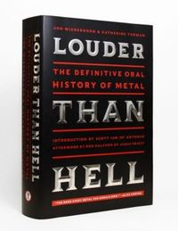 Louder Than Hell by Jon Wiederhorn