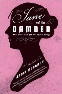Jane And The Damned by Janet Mullany