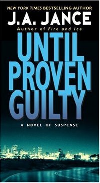 Until Proven Guilty by J.A. Jance