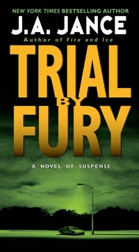 Trial By Fury by J.A. Jance