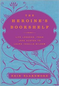 The Heroine's Bookshelf by Erin Blakemore