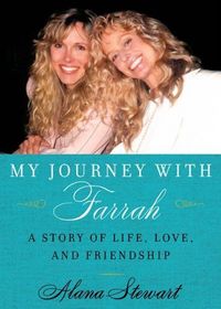 My Journey With Farrah by Alana Stewart