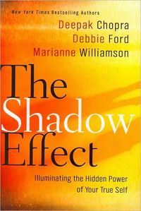 The Shadow Effect by Deepak Chopra
