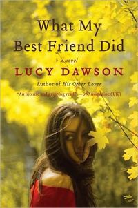 What My Best Friend Did by Lucy Dawson