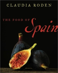 The Food Of Spain by Claudia Roden