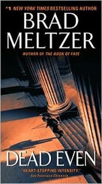 Dead Even by Brad Meltzer