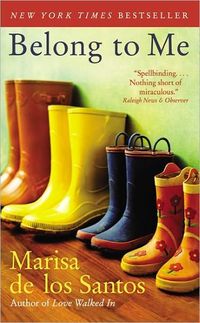 Belong To Me by Marisa de los Santos