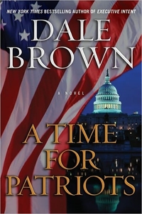 Excerpt of A Time For Patriots by Dale Brown