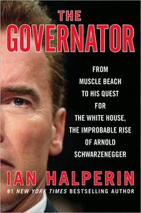 The Governator by Ian Halperin