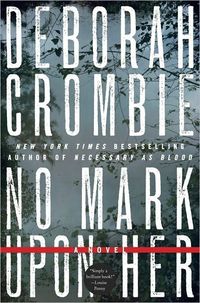 No Mark Upon Her by Deborah Crombie