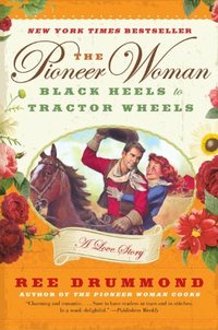 The Pioneer Woman by Ree Drummond
