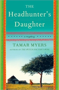 The Headhunter's Daughter by Tamar Myers