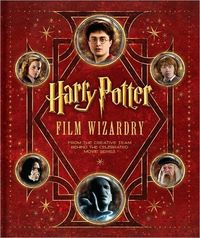 Harry Potter Film Wizardry by Brian Sibley