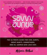 Savvy Auntie by Melanie Notkin
