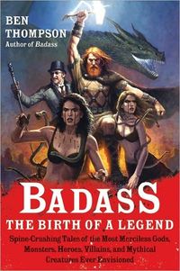 Badass by Ben Thompson