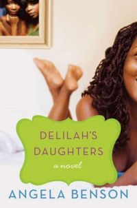 Delilah's Daughters by Angela Benson