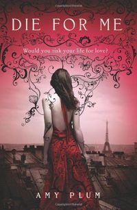 Die for Me by Amy Plum