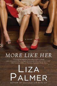 More Like Her by Liza Palmer