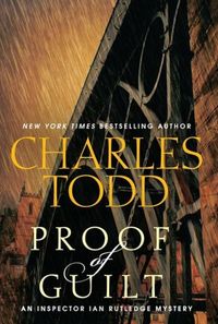 Proof Of Guilt by Charles Todd