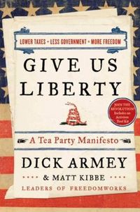 Give Us Liberty by Dick Armey