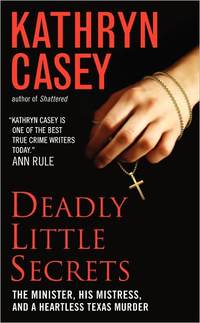 Deadly Little Secrets by Kathryn Casey