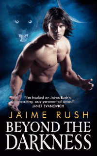 Beyond The Darkness by Jaime Rush
