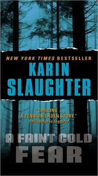 A Faint Cold Fear by Karin Slaughter