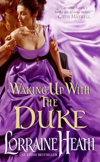 Waking Up With The Duke by Lorraine Heath