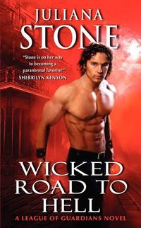 Wicked Road To Hell by Juliana Stone