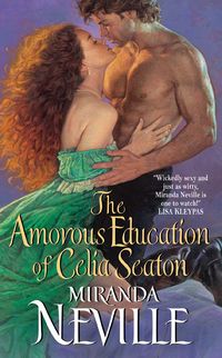The Amorous Education of Celia Seaton by Miranda Neville