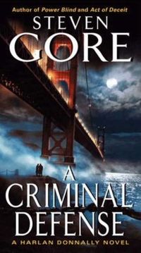 A Criminal Defense by Steven Gore
