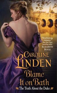 Blame It On Bath by Caroline Linden