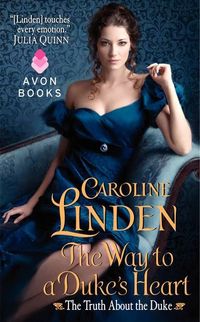 The Way To A Duke's Heart by Caroline Linden