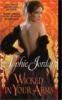 Excerpt of Wicked In Your Arms by Sophie Jordan