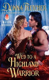Wed To A Highland Warrior by Donna Fletcher