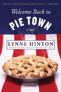 Welcome Back To Pie Town by Lynne Hinton