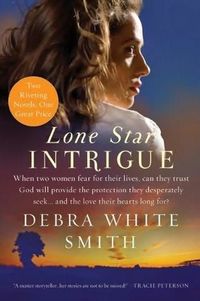Lone Star Intrigue by Debra White Smith