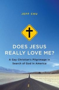 Does Jesus Really Love Me? by Jeff Chu