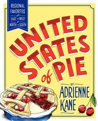 United States Of Pie by Adrienne Kane
